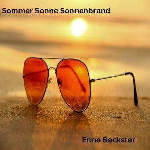 Download track Sommer Sonne Sonnenbrand Enno Beckster