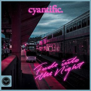 Download track Fade Into The Night (Club Master) Cyantific