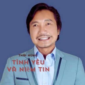 Download track Tình Yêu Và Niềm Tin Thái Hùng