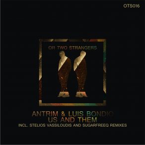 Download track Us And Them (Stelios Vassiloudis Remix) Luis Bondio, Antrim