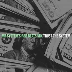 Download track 1 True Heel Trust The System