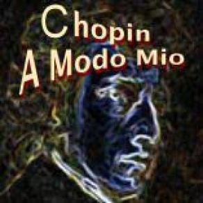 Download track CHOPIN A MODO MIO Piero B.