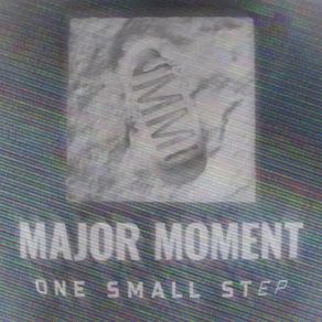 Download track What It's Like Major Moment