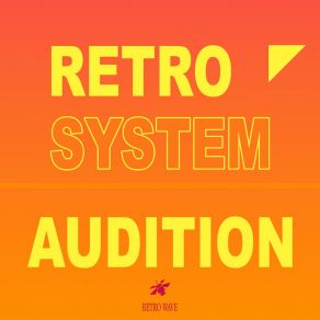 Download track Audition (Retro Wave Remix) Retro SystemDave Neville