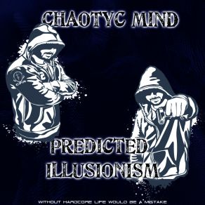 Download track Predicted Illusionism (Radio Mix) CHAOTYC MIND