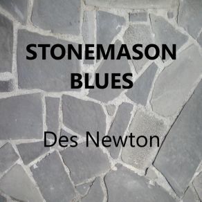 Download track Stonemason Blues Des Newton