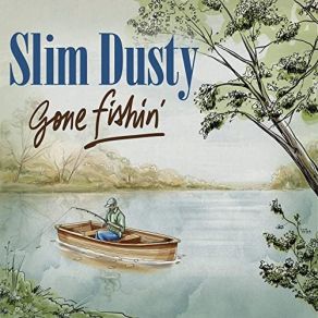 Download track The Only Time A Fisherman Tells The Truth Slim Dusty