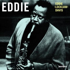 Download track Locked In Love Eddie 'Lockjaw' Davis