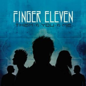 Download track Paralyzer Finger Eleven