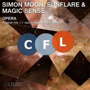 Download track Opera (Neo Kekkonen 138 Remix) Sunflare, Simon Moon, Magic Sense