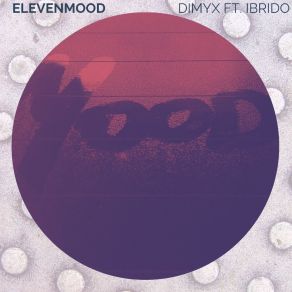 Download track Eleven Mood (Cut Version) Ibrido