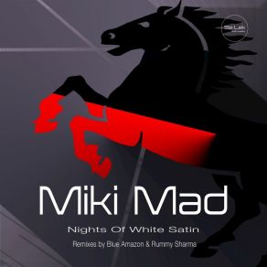 Download track Nights Of White Satin (Rummy Sharma Remix) Miki Mad