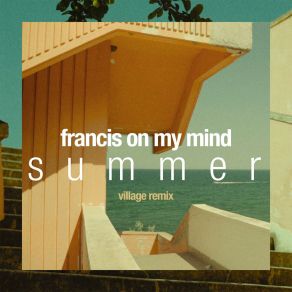 Download track Summer Francis On My Mind