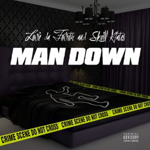 Download track Man Down Skrill Gates, Louie Da Fourth