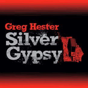 Download track Silver Gypsy Greg Hester