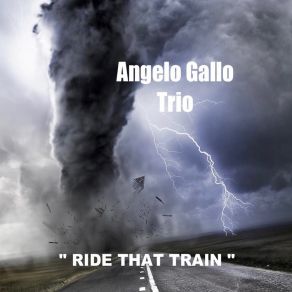 Download track Ride That Train Angelo Gallo Trio