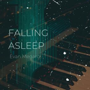 Download track Asleep Evan Megaro