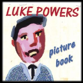 Download track Tommy's Goin' Home To Texas / Picture Book Luke Powers