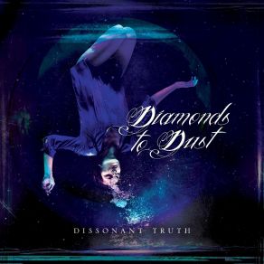 Download track Dissonant Truth Diamonds To Dust