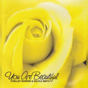 Download track You Are Beautiful Nicole Smith, Kelly Warren