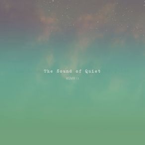 Download track Stacking Lids The Sound Of Quiet