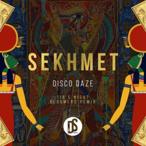 Download track Sehkmet (T. I. B Night Bloomers Remix) Disco DazeT. I. B