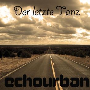 Download track Der Letzte Tanz Echourban