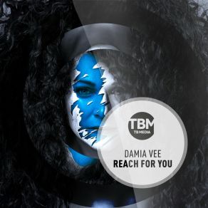 Download track Reach For You Damia Vee