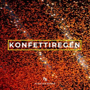 Download track Konfettiregen (Alternate Version) Florian Bunke