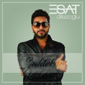 Download track Sahtekr Esat Dilsizoğlu