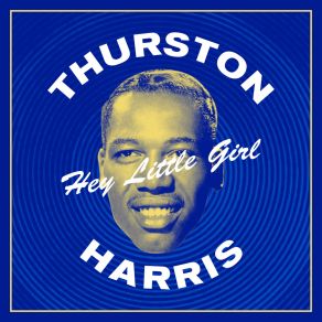 Download track I Hope You Won't Hold It Against Me Thurston Harris