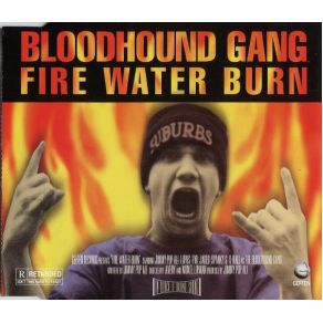 Download track Fire Water Burn (Album Vers.) Bloodhound Gang