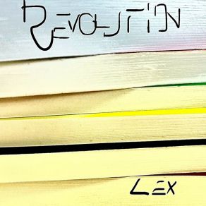 Download track Revolution, Pt. 3 LEX