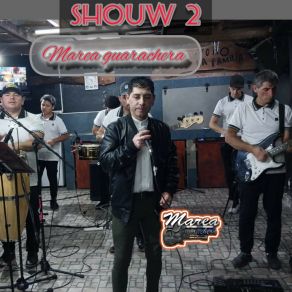 Download track Shouw 3 Por Tu Silencio / Tu Cariño Se Me Va / La Traición De Un Amigo / Mereces Ser Felíz / Hoy Somos Felices (En Vivo) Marea Guarachera