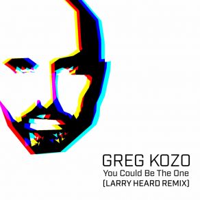 Download track You Could Be The One (Larry Heard Dub Remix Reworked) Greg Kozo