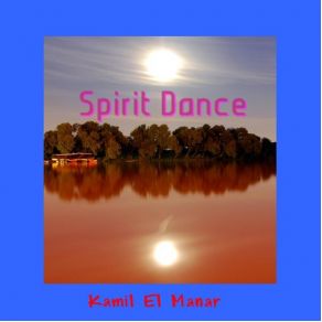 Download track Spirit Dance Kamil El Manar