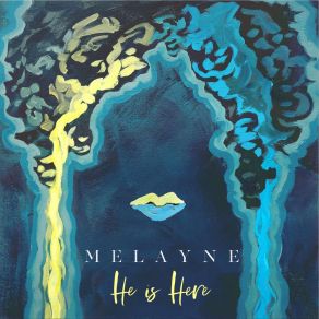 Download track He Is Here Melayne