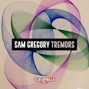 Download track Tremors (Original Mix) Sam Gregory