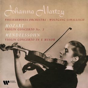 Download track Violin Concerto No. 2 In E Minor, Op. 64, MWV O14: II. Andante Wolfgang Sawallisch, Philharmonia Orchestra, Johanna Martzy