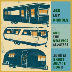 Download track Nothing You Can Do About It Jeb Loy Nichols, The Westwood All-Stars