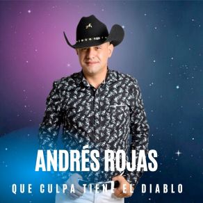 Download track Que Culpa Tiene El Diablo Andres Rojas