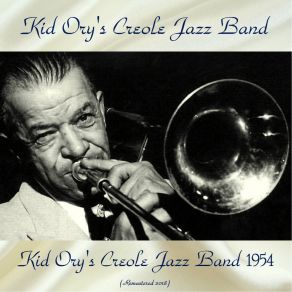 Download track Clarinet Marmalade (Remastered 2018) Kid Ory'S Creole Jazz Band