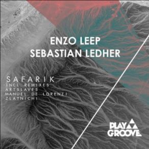 Download track Safarik (Original Mix) Sebastian Ledher, Enzo Leep