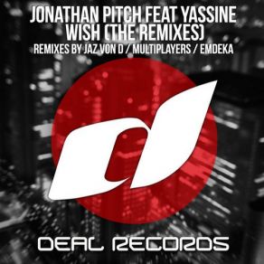 Download track Wish (Jaz Von D Remix) Jonathan Pitch, Yassine