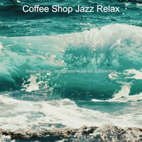 Download track Soulful Ambiance For Summer Vacation Coffee Shop Jazz Relax