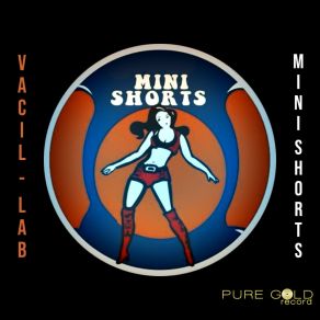 Download track Mini Shorts (Ray Curtis House Club) Vacil Lab