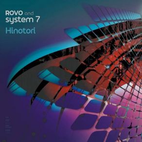 Download track Hinotori (System 7 2013 Remix) System 7, Rovo