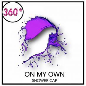 Download track On My Own (Extended Mix) Shower Cap