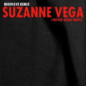 Download track I Never Wear White (MIDWAVE Remix) [Instrumental Version] Suzanne Vega, Midwave