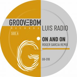 Download track On And On (Roger Garcia Radio Latin Mix) Luis RadioRoger Garcia